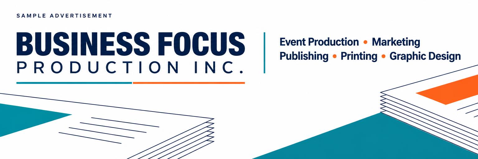 Sample advertisement: Business Focus Production Inc. — event production, marketing, publishing, printing and graphic design.